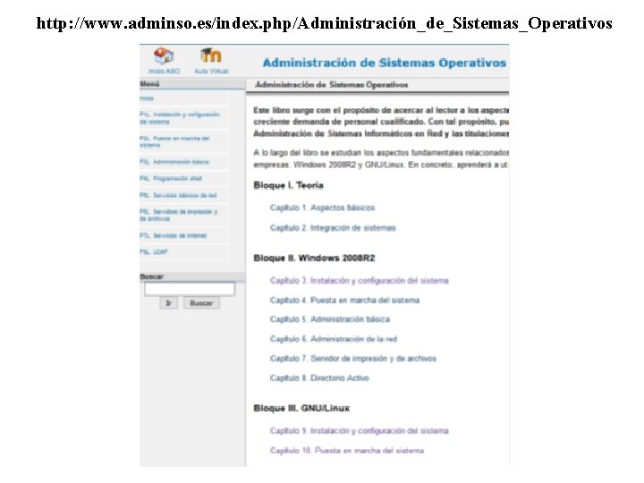 http: //www. adminso. es/index. php/Administración_de_Sistemas_Operativos 