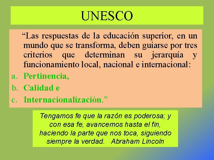 UNESCO “Las respuestas de la educación superior, en un mundo que se transforma, deben