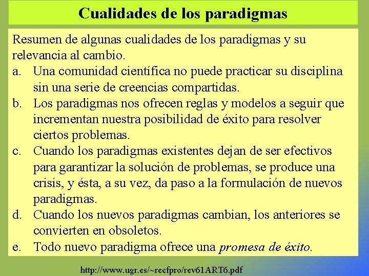 Cualidades de los paradigmas Resumen de algunas cualidades de los paradigmas y su relevancia