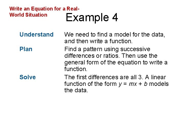Write an Equation for a Real. World Situation Example 4 Understand Plan Solve We