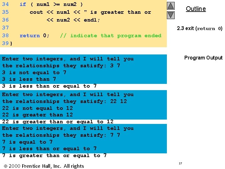 34 if ( num 1 >= num 2 ) 35 cout << num 1