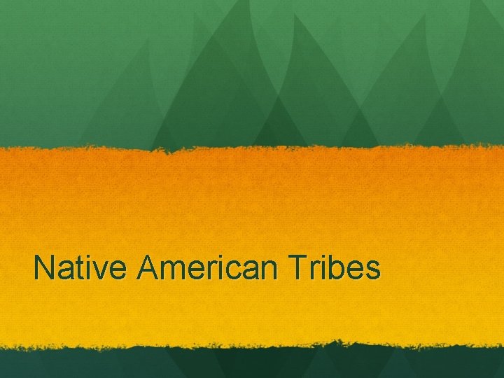 Native American Tribes 