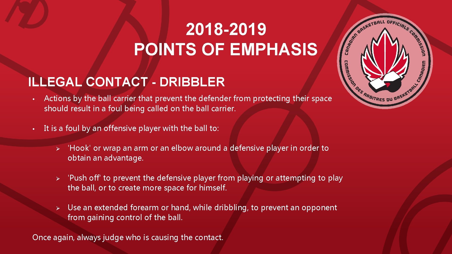 2018 -2019 POINTS OF EMPHASIS ILLEGAL CONTACT - DRIBBLER • Actions by the ball