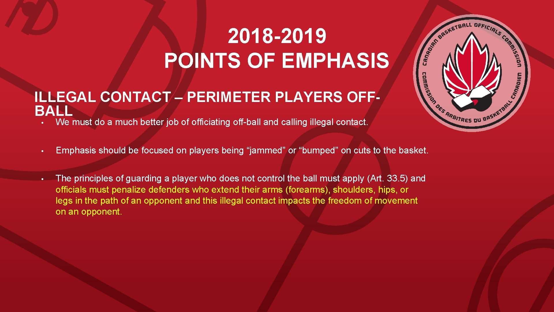 2018 -2019 POINTS OF EMPHASIS ILLEGAL CONTACT – PERIMETER PLAYERS OFFBALL • We must