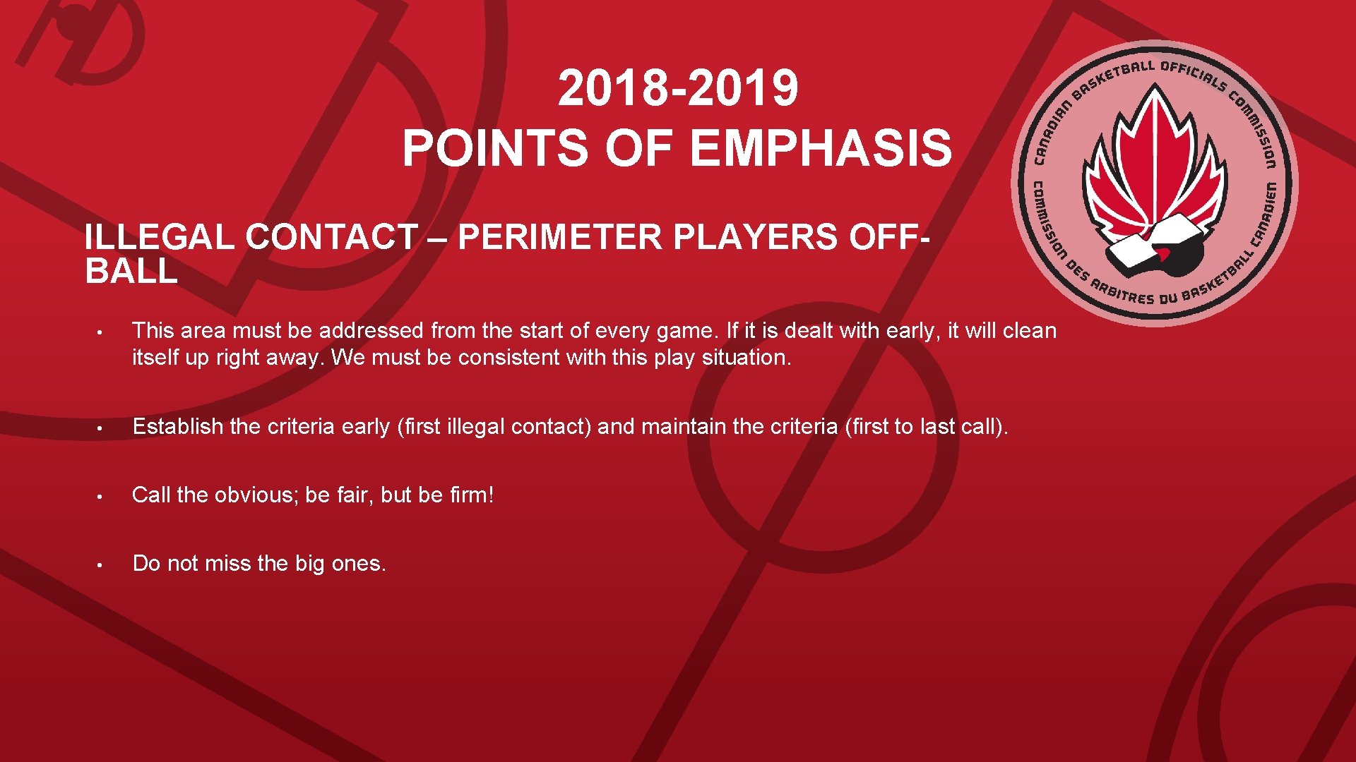 2018 -2019 POINTS OF EMPHASIS ILLEGAL CONTACT – PERIMETER PLAYERS OFFBALL • This area