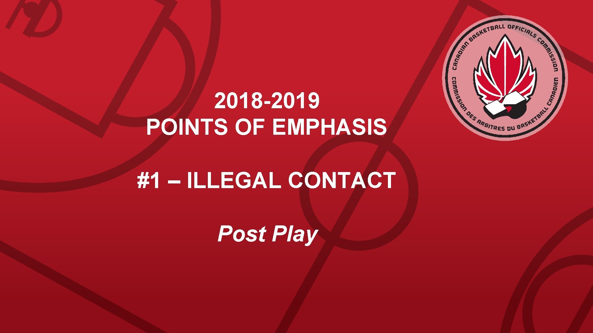 2018 -2019 POINTS OF EMPHASIS #1 – ILLEGAL CONTACT Post Play 