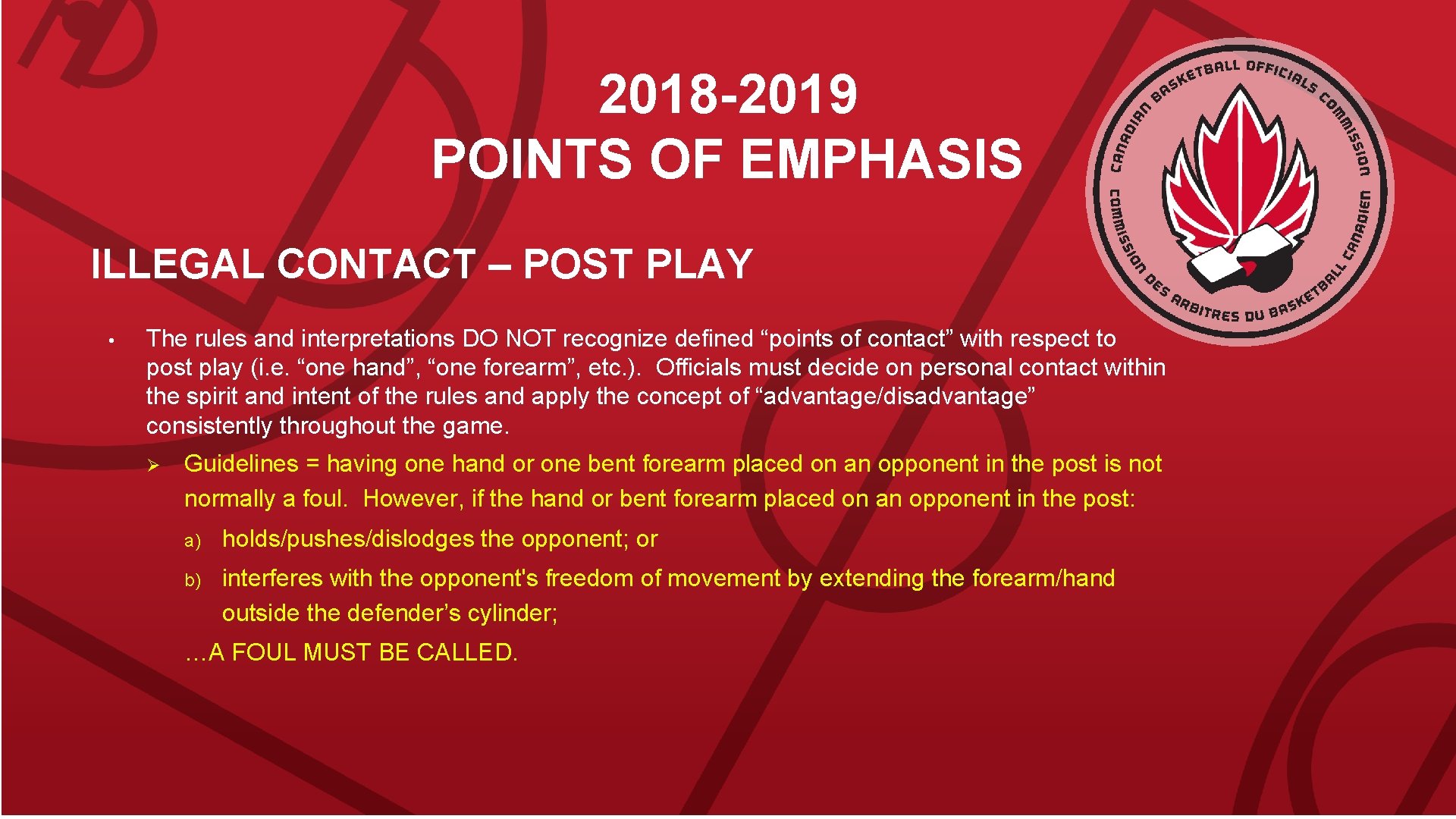 2018 -2019 POINTS OF EMPHASIS ILLEGAL CONTACT – POST PLAY • The rules and