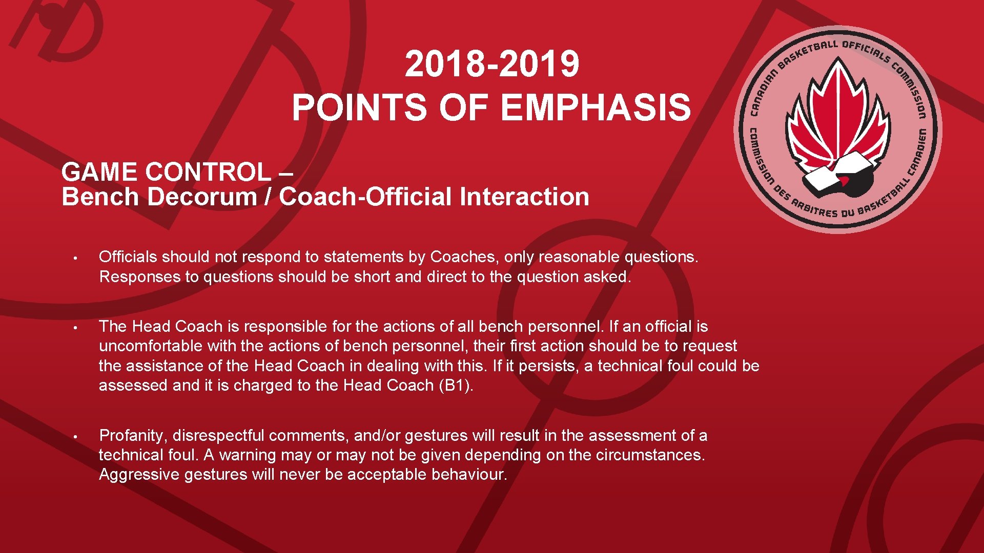 2018 -2019 POINTS OF EMPHASIS GAME CONTROL – Bench Decorum / Coach-Official Interaction •