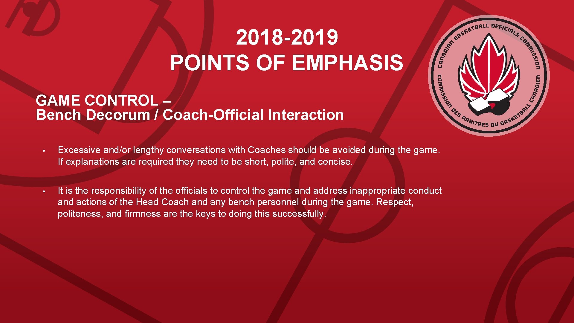 2018 -2019 POINTS OF EMPHASIS GAME CONTROL – Bench Decorum / Coach-Official Interaction •