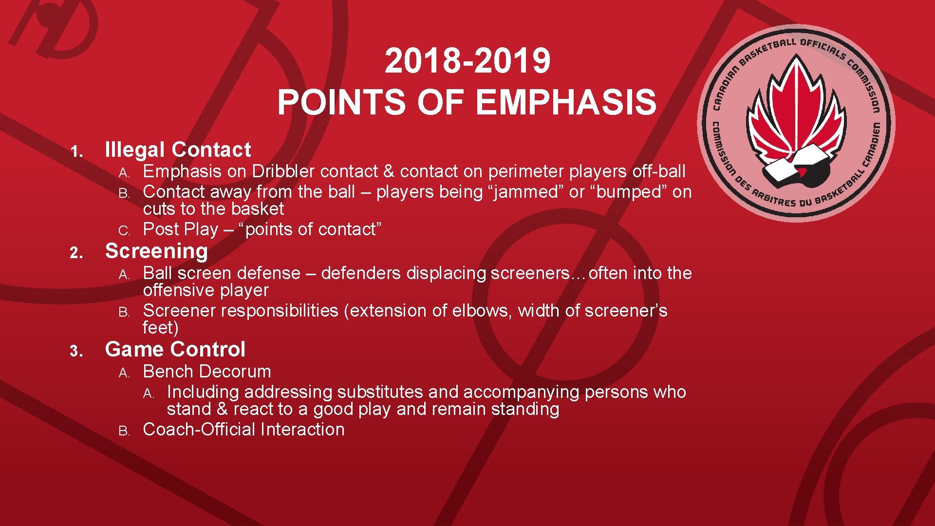 2018 -2019 POINTS OF EMPHASIS 1. Illegal Contact A. B. C. 2. Screening A.