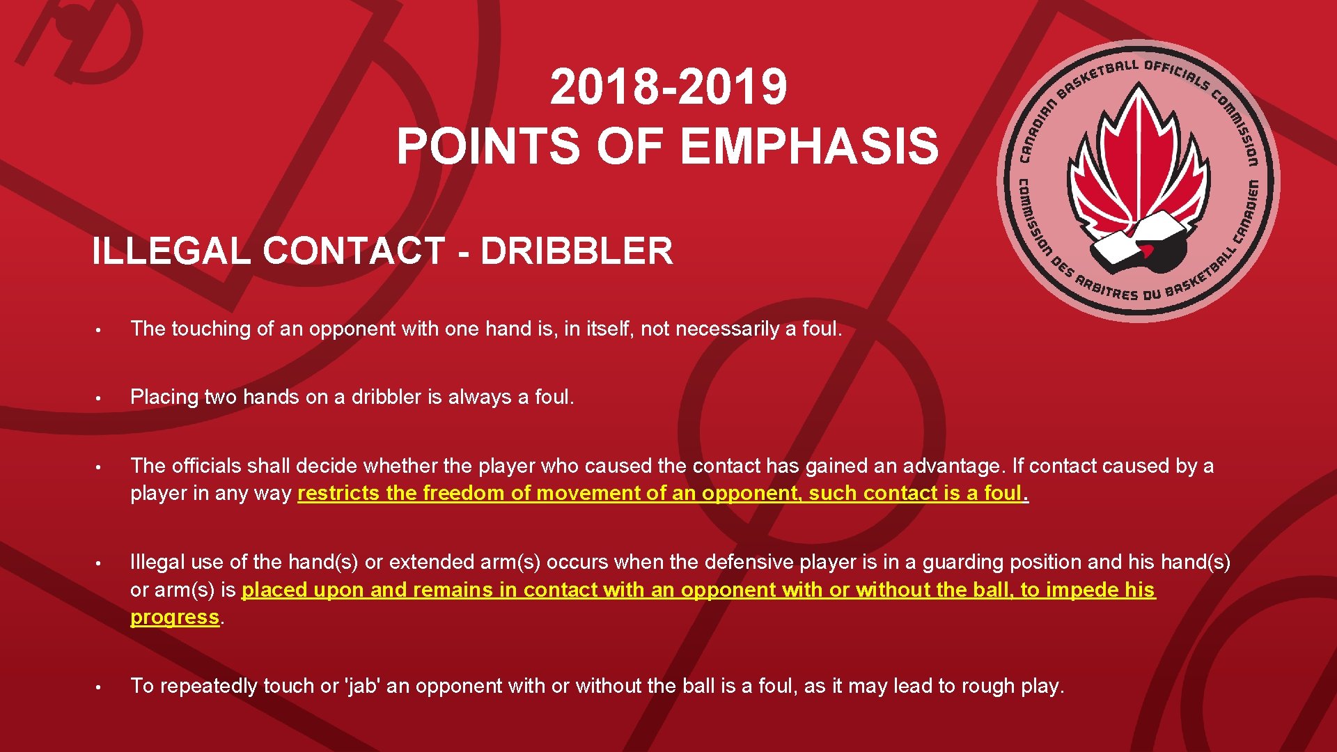 2018 -2019 POINTS OF EMPHASIS ILLEGAL CONTACT - DRIBBLER • The touching of an