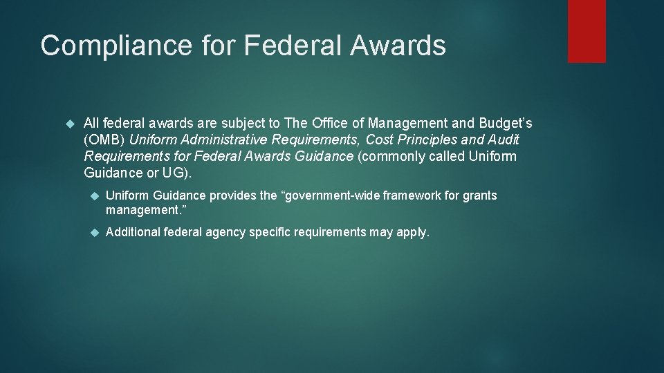 Compliance for Federal Awards All federal awards are subject to The Office of Management Compliance for Federal Awards All federal awards are subject to The Office of Management