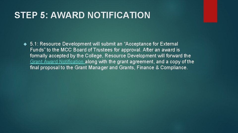 STEP 5: AWARD NOTIFICATION 5. 1: Resource Development will submit an “Acceptance for External STEP 5: AWARD NOTIFICATION 5. 1: Resource Development will submit an “Acceptance for External