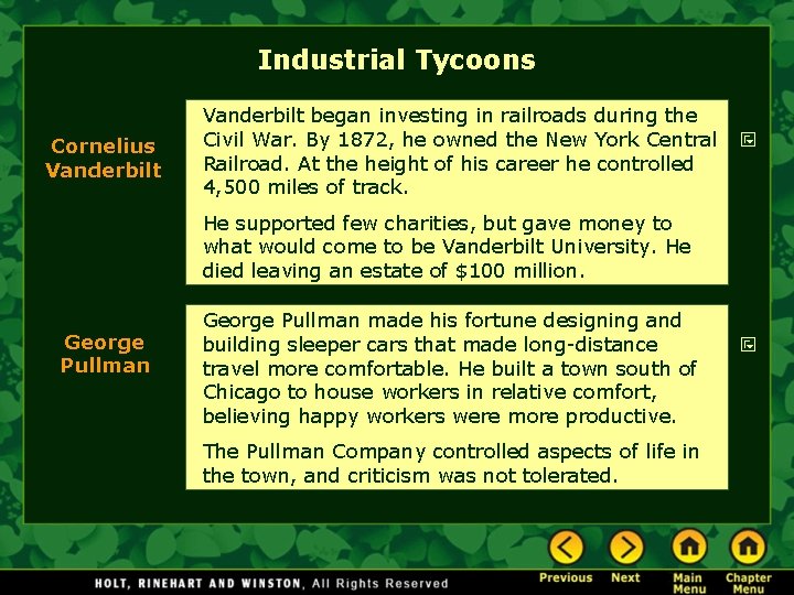 Industrial Tycoons Cornelius Vanderbilt began investing in railroads during the Civil War. By 1872, Industrial Tycoons Cornelius Vanderbilt began investing in railroads during the Civil War. By 1872,