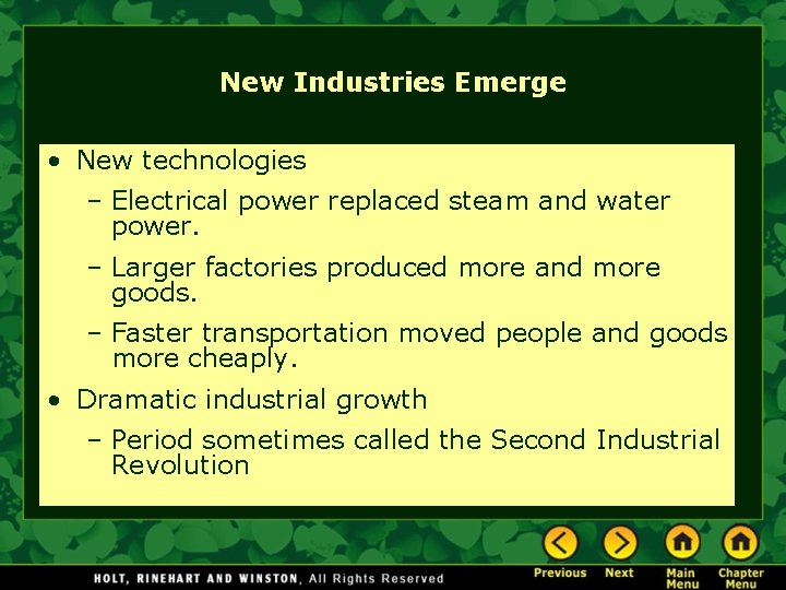 New Industries Emerge • New technologies – Electrical power replaced steam and water power. New Industries Emerge • New technologies – Electrical power replaced steam and water power.