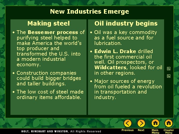 New Industries Emerge Making steel • The Bessemer process of purifying steel helped to New Industries Emerge Making steel • The Bessemer process of purifying steel helped to