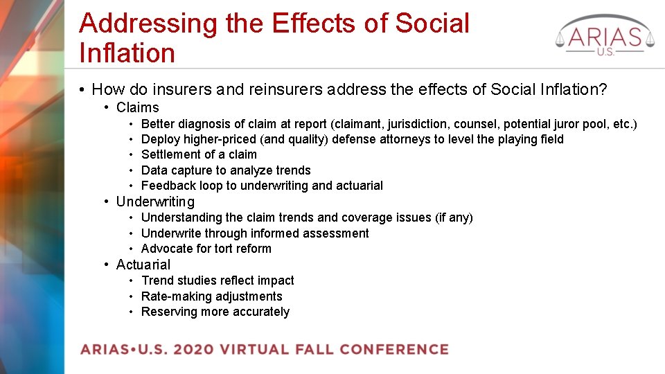 Addressing the Effects of Social Inflation • How do insurers and reinsurers address the