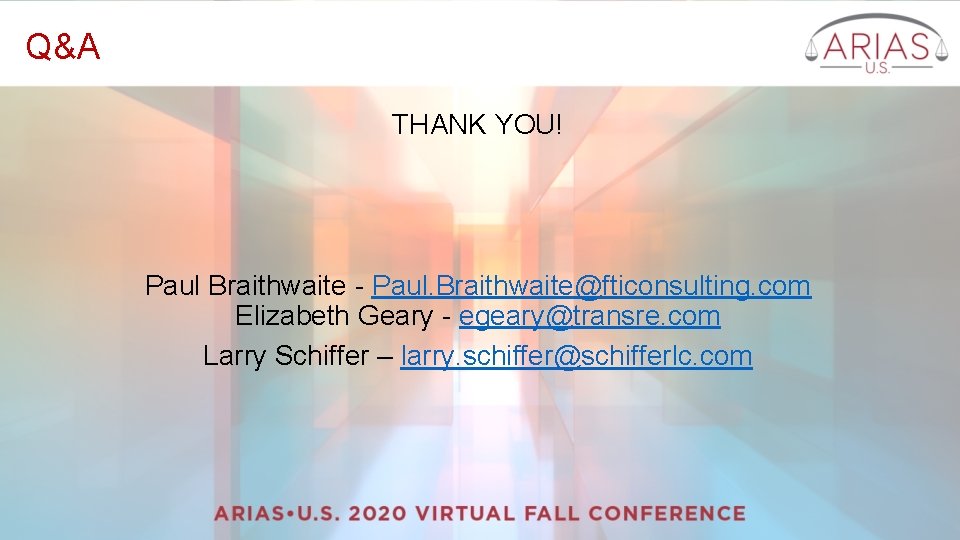 Q&A THANK YOU! Paul Braithwaite - Paul. Braithwaite@fticonsulting. com Elizabeth Geary - egeary@transre. com