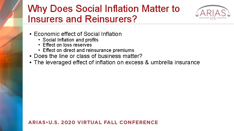 Why Does Social Inflation Matter to Insurers and Reinsurers? • Economic effect of Social