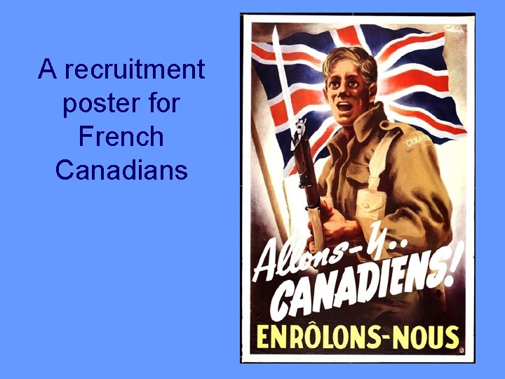 A recruitment poster for French Canadians 