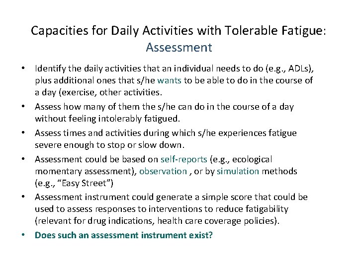 Capacities for Daily Activities with Tolerable Fatigue: Assessment • Identify the daily activities that