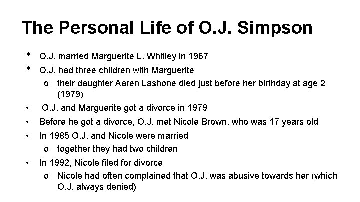 The Personal Life of O. J. Simpson • • • O. J. married Marguerite The Personal Life of O. J. Simpson • • • O. J. married Marguerite