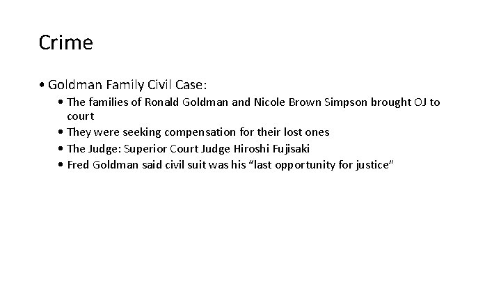 Crime • Goldman Family Civil Case: • The families of Ronald Goldman and Nicole Crime • Goldman Family Civil Case: • The families of Ronald Goldman and Nicole