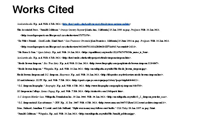 Works Cited law 2. umkc. edu. N. p. , n. d. Web. 6 Feb. Works Cited law 2. umkc. edu. N. p. , n. d. Web. 6 Feb.