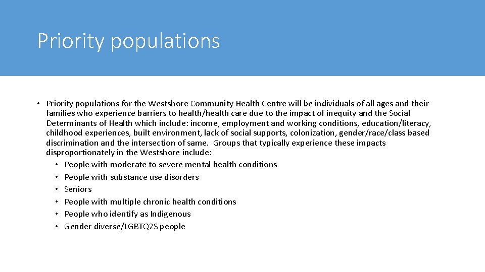 Priority populations • Priority populations for the Westshore Community Health Centre will be individuals