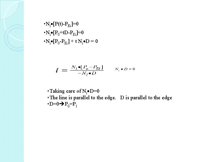  • Ni [P(t)-PEi]=0 • Ni [P 0+t. D-PEi]=0 • Ni [P 0 -PEi]