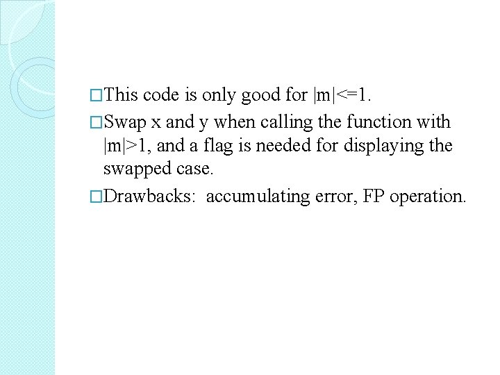 �This code is only good for |m|<=1. �Swap x and y when calling the