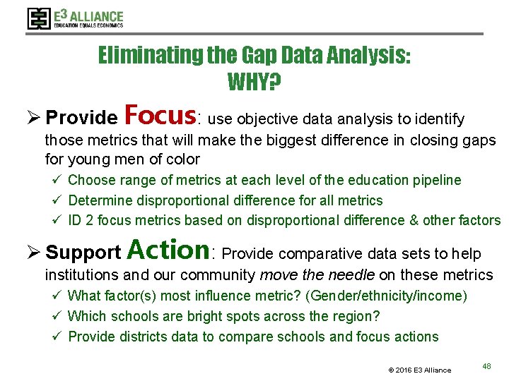 Eliminating the Gap Data Analysis: WHY? Ø Provide Focus: use objective data analysis to Eliminating the Gap Data Analysis: WHY? Ø Provide Focus: use objective data analysis to