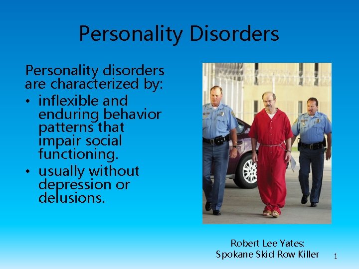 Personality Disorders Personality disorders are characterized by: • inflexible and enduring behavior patterns that