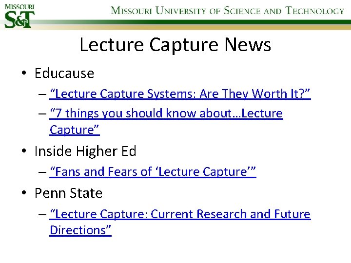 Lecture Capture News • Educause – “Lecture Capture Systems: Are They Worth It? ”