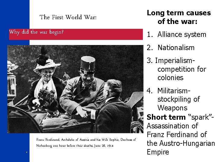 The First World War: Why did the war begin? Long term causes of the