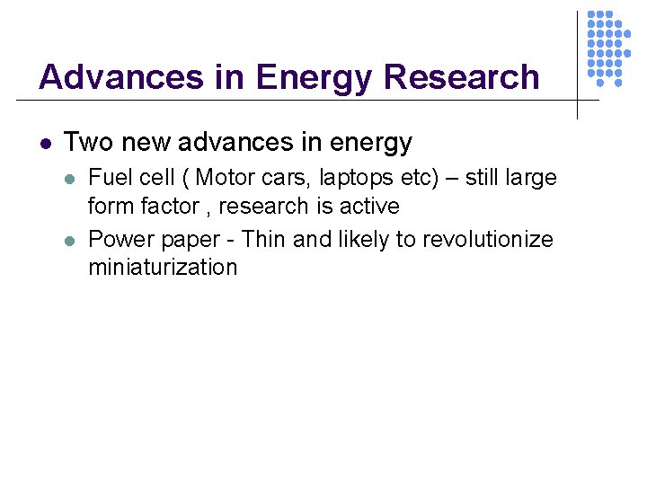 Advances in Energy Research l Two new advances in energy l l Fuel cell