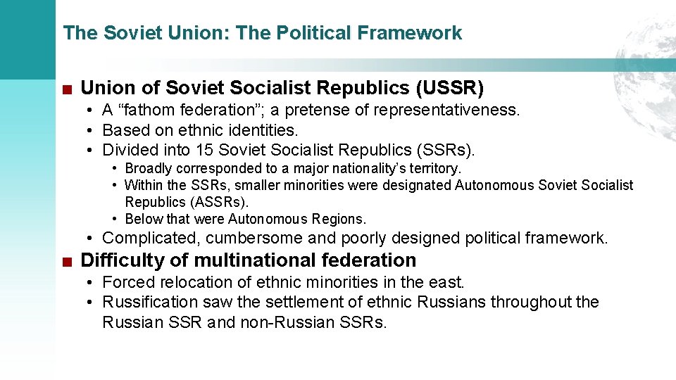 The Soviet Union: The Political Framework ■ Union of Soviet Socialist Republics (USSR) •