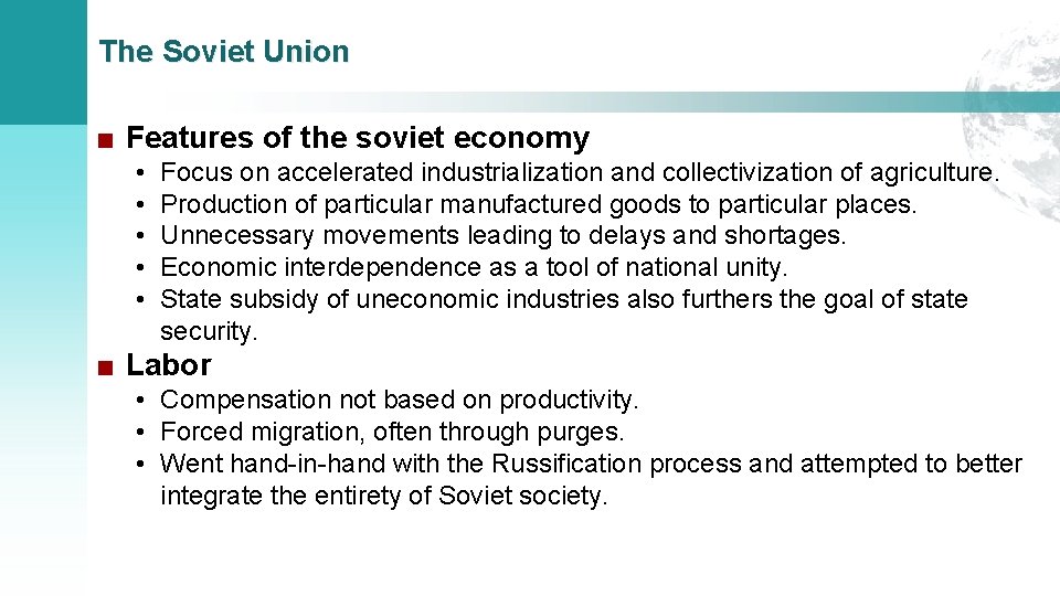 The Soviet Union ■ Features of the soviet economy • • • Focus on