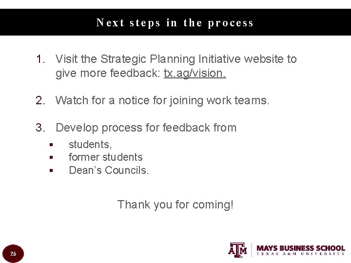 Next steps in the process 1. Visit the Strategic Planning Initiative website to give Next steps in the process 1. Visit the Strategic Planning Initiative website to give