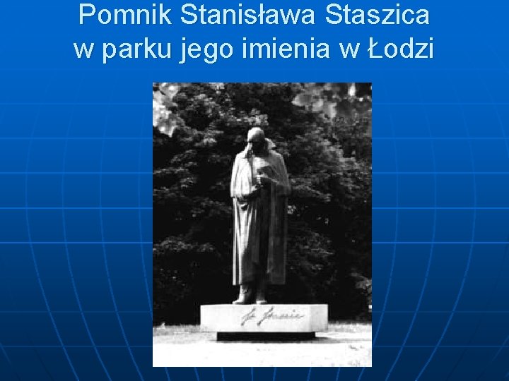 Pomnik Stanisława Staszica w parku jego imienia w Łodzi 