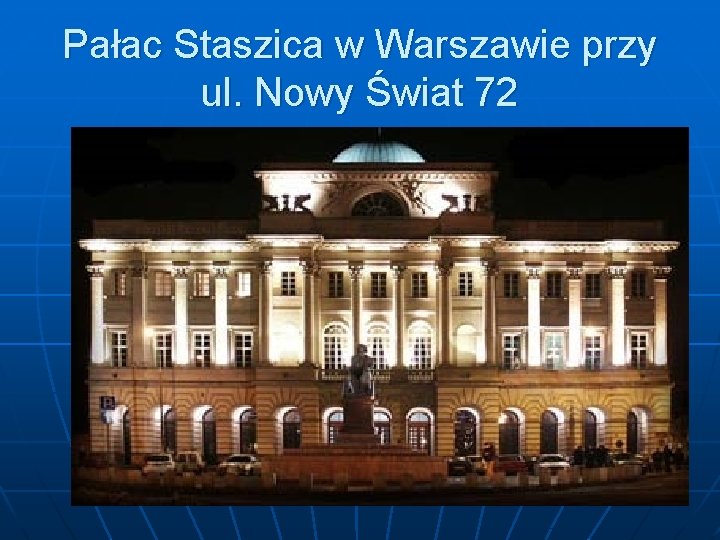 Pałac Staszica w Warszawie przy ul. Nowy Świat 72 