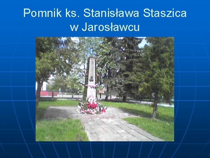 Pomnik ks. Stanisława Staszica w Jarosławcu 