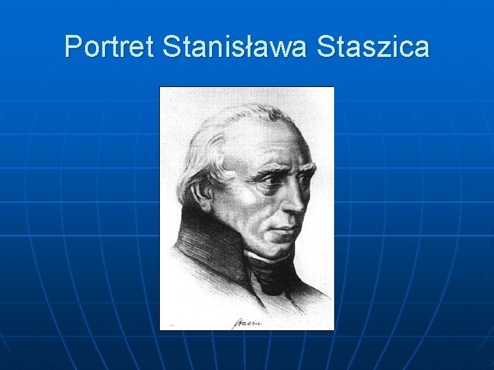 Portret Stanisława Staszica 
