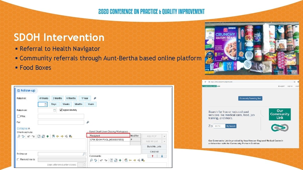 SDOH Intervention § Referral to Health Navigator § Community referrals through Aunt-Bertha based online