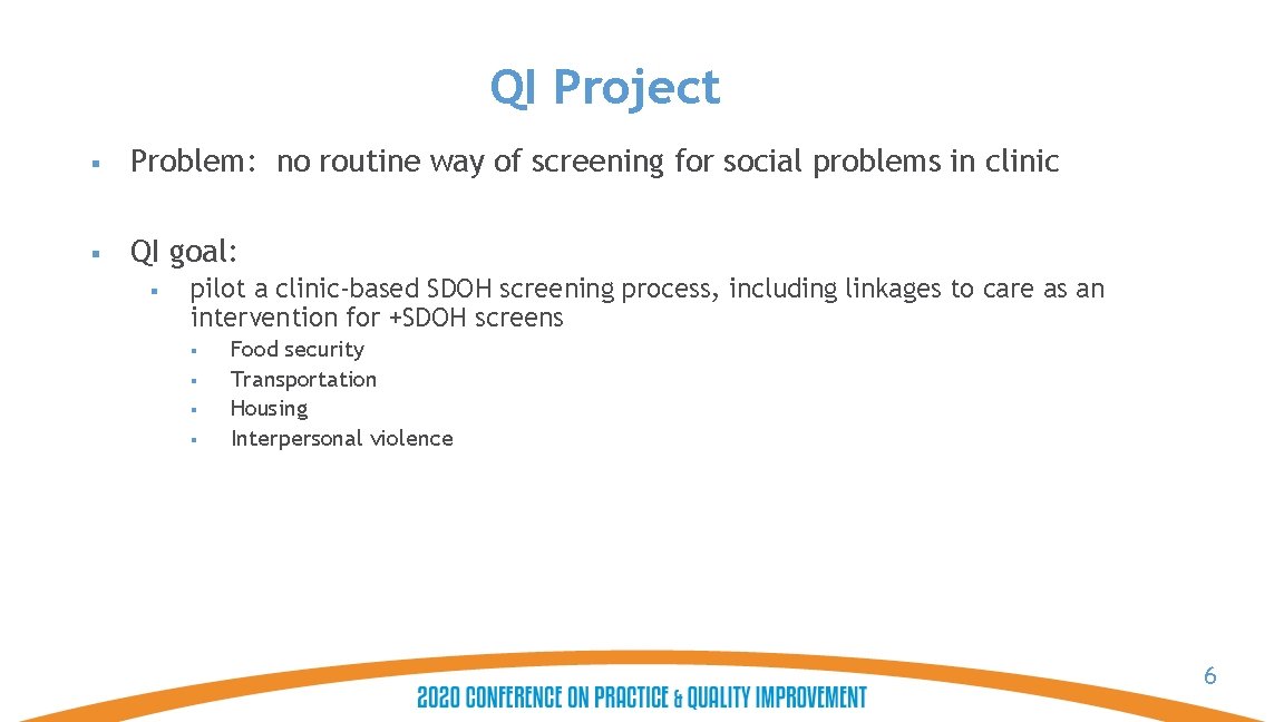 Join the conversation at #STFM 20 QI Project § Problem: no routine way of