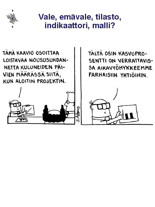 Vale, emävale, tilasto, indikaattori, malli? 