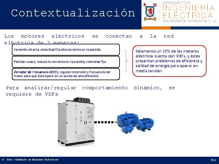 Contextualización Los motores eléctricos eléctrica de 3 maneras: se conectan Conexión directa, velocidad fija