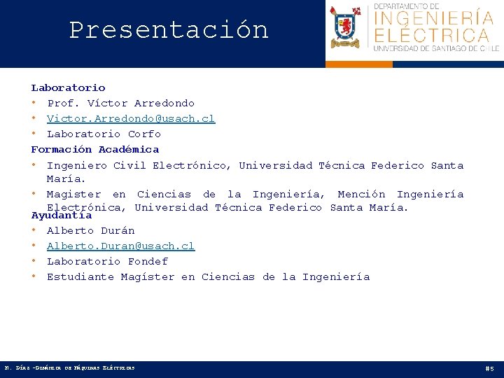 Presentación Laboratorio • Prof. Víctor Arredondo • Victor. Arredondo@usach. cl • Laboratorio Corfo Formación