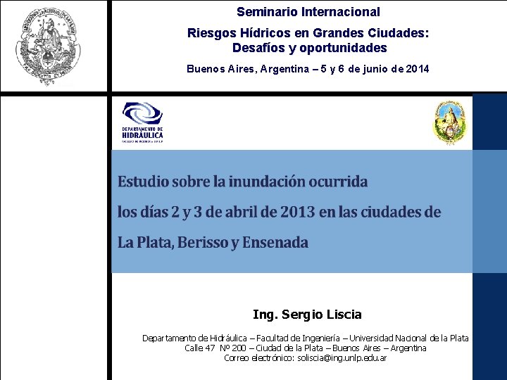 Seminario Internacional Riesgos Hídricos en Grandes Ciudades: Desafíos y oportunidades Buenos Aires, Argentina –