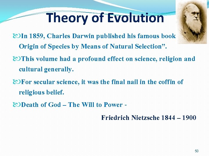 Theory of Evolution In 1859, Charles Darwin published his famous book “The Origin of